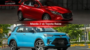Mazda 2 và Toyota Raize