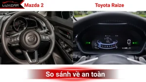 Độ an toàn của Mazda 2 và Toyota Raize