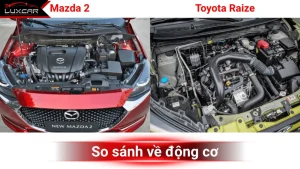 Động cơ Mazda 2 với Toyota Raize
