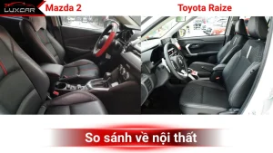 Nội thất Mazda 2 với Raize
